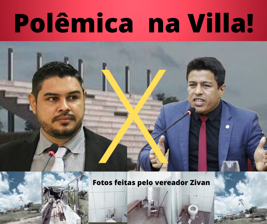 POLÊMICA  NA VILLA!