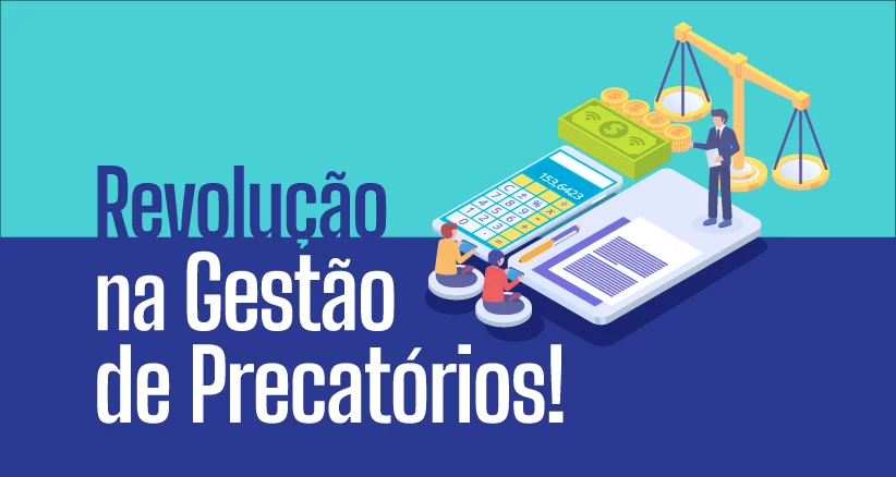 Imagem colorida escrito revolução na gestão de precatórios