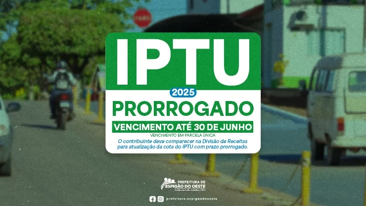 Prefeitura de Espigão do Oeste prorroga vencimento do IPTU 2025 até 30 de junho